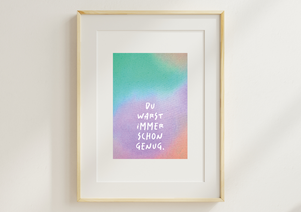 Kunstdruck "Du warst immer schon genug." | Poster Farbverlauf Mint-Lila | 13x18 Recyclingpapier