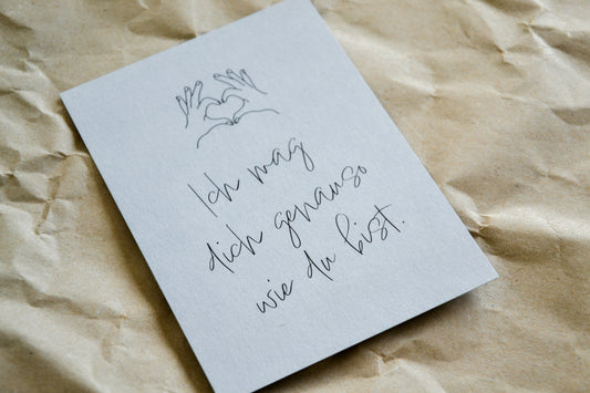 Postkarte „Ich mag dich genauso wie du bist“