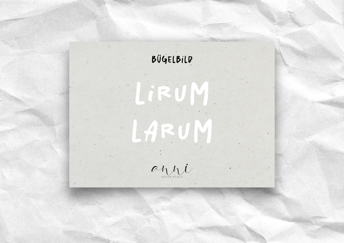 Bügelbild "Lirum Larum" | DTF-Transfer Nonsens-Spruch | Handlettering zweizeilig