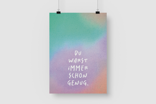 Kunstdruck "Du warst immer schon genug." | Poster Farbverlauf Mint-Lila | 13x18 Recyclingpapier