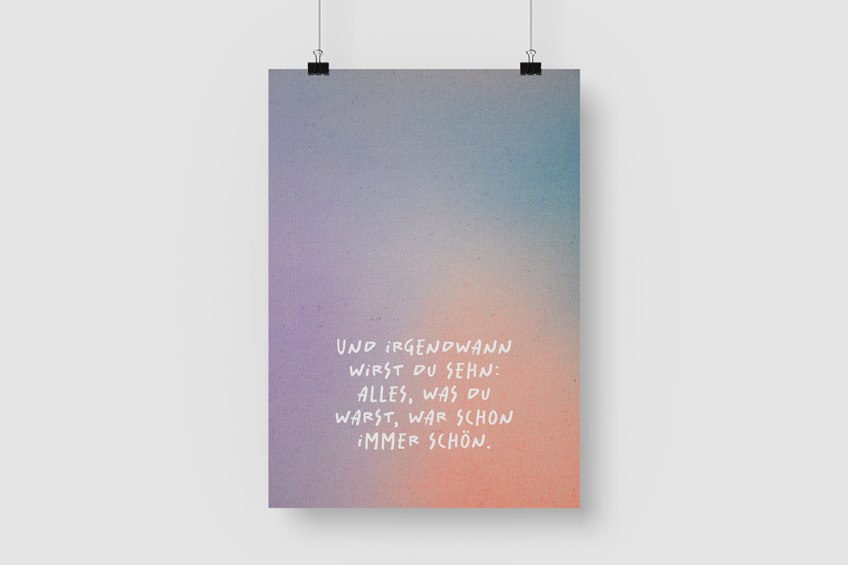 Kunstdruck "Und irgendwann wirst du sehn..." | Poster Farbverlauf Pastell | A4/21x30 Recyclingpapier