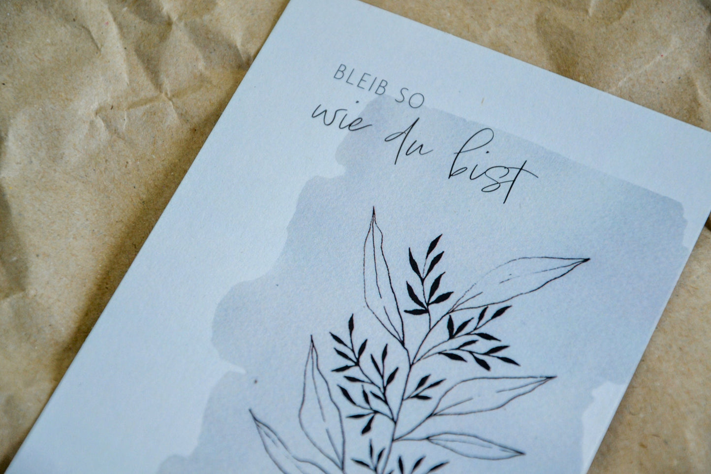 Postkarte „Bleib so wie du bist“ exklusive Grußkarte für jeden Anlass