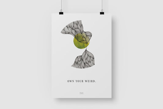 Kunstdruck "Own your weird"