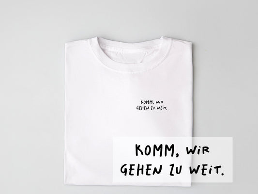 Bügelbild "Komm wir gehen zu weit"